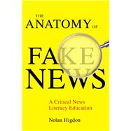 The Anatomy of Fake News by Higdon, Nolan, 9780520347861