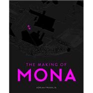 The Making of Mona by Franklin, Adrian, 9780670077861