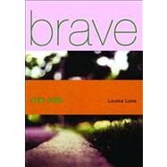 Brave New Girl by Luna, Louisa, 9780743407861