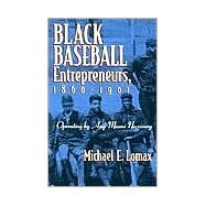 Black Baseball Entrepreneurs, 1860-1901 by Lomax, Michael E., 9780815607861