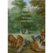 The Kingdom and the Garden by Agamben, Giorgio; Kotsko, Adam, 9780857427861