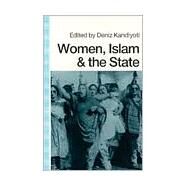 Women, Islam and the State by Kandiyoti, Deniz, 9780877227861