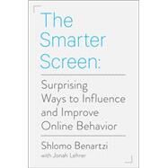 The Smarter Screen by Benartzi, Shlomo; Lehrer, Jonah (CON), 9781591847861