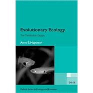 Evolutionary Ecology The Trinidadian Guppy by Magurran, Anne E., 9780198527862