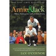 Arnie & Jack by O'Connor, Ian, 9780547237862