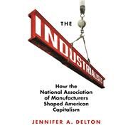 The Industrialists by Delton, Jennifer A., 9780691167862