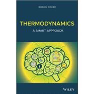 Thermodynamics A Smart Approach by Dinçer, Ibrahim, 9781119387862