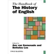 The Handbook of the History of English by van Kemenade, Ans; Los, Bettelou, 9781405187862