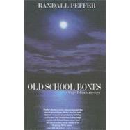 Old School Bones by Peffer, Randall, 9781932557862