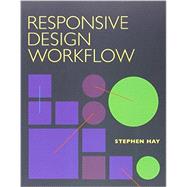 Responsive Design Workflow by Hay, Stephen, 9780321887863