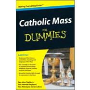Catholic Mass For Dummies by Trigilio, John; Brighenti, Kenneth; Cafone, James, 9780470767863