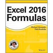 Excel 2016 Formulas by Alexander, Michael; Kusleika, Richard, 9781119067863
