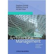 Architectural Management International Research and Practice by Emmitt, Stephen; Prins, Matthijs; den Otter, Ad, 9781405177863