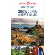 Insight Great Breaks Snowdonia & North Wales by Marsh, Sian; Ford, Rebecca, 9781786717863