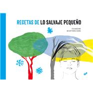 Recetas de lo salvaje pequeo by Manzano, Eva; Gutirrez-Serna, Mo, 9788416817863