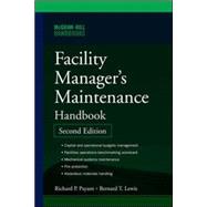 Facility Manager's Maintenance Handbook by Lewis, Bernard; Payant, Richard, 9780071477864