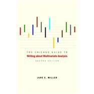 The Chicago Guide to Writing About Multivariate Analysis by Miller, Jane E., 9780226527864