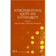 Intergenerational Equity and Sustainability by Roemer, John E.; Suzumura, Kotaro, 9780230007864