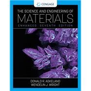 The Science and Engineering of Materials, Enhanced Edition by Askeland, Donald; Wright, Wendelin, 9780357447864