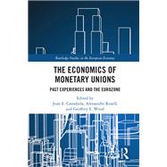 The Economics of Monetary Unions by Castaeda, Juan E.; Roselli, Alessandro; Wood, Geoffrey E., 9780367347864