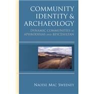 Community Identity and Archaeology by MAC Sweeney, Naoise, 9780472117864