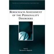 Rorschach Assessment Of The Personality Disorders by Huprich, Steven Ken, 9780805847864