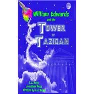 William Edwards and the Tower of Tazidan by Berg, Jonathan; Berg, S. Z., 9781481097864
