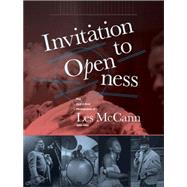 Invitation To Openness The Jazz & Soul Photography Of Les McCann 1960-1980 by McCann, Les; Abrahams, Alan; Thomas, Pat, 9781606997864
