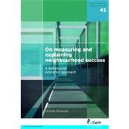 On Measuring and Explaining Neighbourhood Succes by Adriaanse, Carlinde, 9781607507864