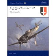 Jagdgeschwader 52 The Experten by Weal, John; Weal, John, 9781841767864