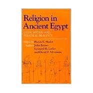 Religion in Ancient Egypt by Baines, John; Lesko, Leonard H.; Silverman, David; Shafer, Byron E., 9780801497865