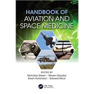 Handbook of Aviation and Space Medicine by Green, Nicholas; Gaydos, Steven; Hutchison, Ewan; Nicol, Edward, 9781138617865