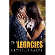 The Legacies by Larks, Michelle, 9781601627865