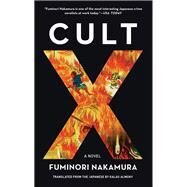 Cult X by NAKAMURA, FUMINORIALMONY, KALAU, 9781616957865
