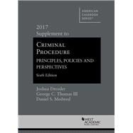 Criminal Procedure 2017 by Dressler, Joshua; Thomas, George, III; Medwed, Daniel, 9781683287865
