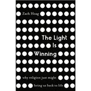 The Light Is Winning by Hoag, Zach, 9780310347866