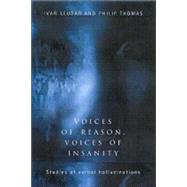 Voices of Reason, Voices of Insanity by Leudar,Ivan, 9780415147866