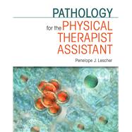 Pathology for the Physical Therapist Assistant by Lescher, Penelope J., 9780803607866