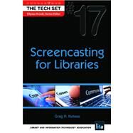 Screencasting for Libraries by Notess, Greg R.; Kroski, Ellyssa, 9781555707866