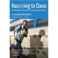 Raceing to Class by Milner, H. Richard, IV; Howard, Tyrone C., 9781612507866