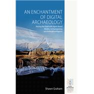 An Enchantment of Digital Archaeology by Graham, Shawn, 9781789207866