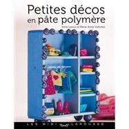Petites dcos en pte polymre by Irne Lassus; Marie-Anne Voituriez, 9782035857866