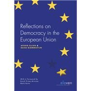 Reflections on Democracy in the European Union by Ellian, Afshin; Blommestijn, Raisa, 9789490947866