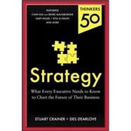 Thinkers 50 Strategy: The Art and Science of Strategy Creation and Execution by Crainer, Stuart; Dearlove, Des, 9780071827867