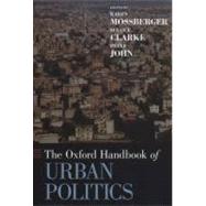 The Oxford Handbook of Urban Politics by Mossberger, Karen; Clarke, Susan E.; John, Peter, 9780195367867