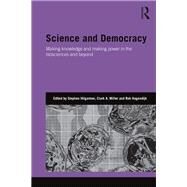 Science and Democracy by Hilgartner, Stephen; Miller, Clark; Hagendijk, Rob, 9780367867867