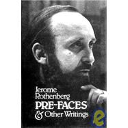 Pre-Faces and Other Writings by Rothenberg, Jerome, 9780811207867
