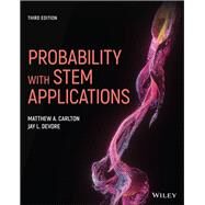 Probability with STEM Applications by Carlton, Matthew A.; Devore, Jay L., 9781119717867