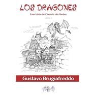 Los Dragones by Brugiafreddo, Gustavo; Guerrero, Alejandra, 9781502537867