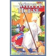 The White Horse by Coatsworth, Elizabeth; Sewell, Helen, 9781883937867